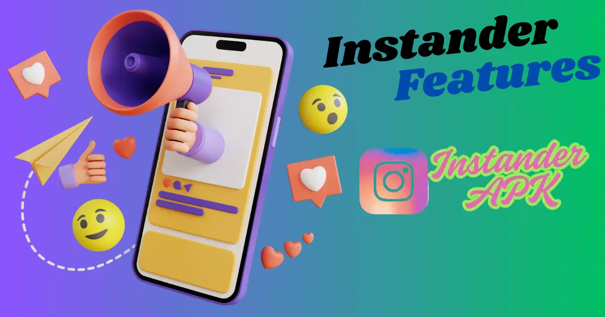 Instander APK Features
